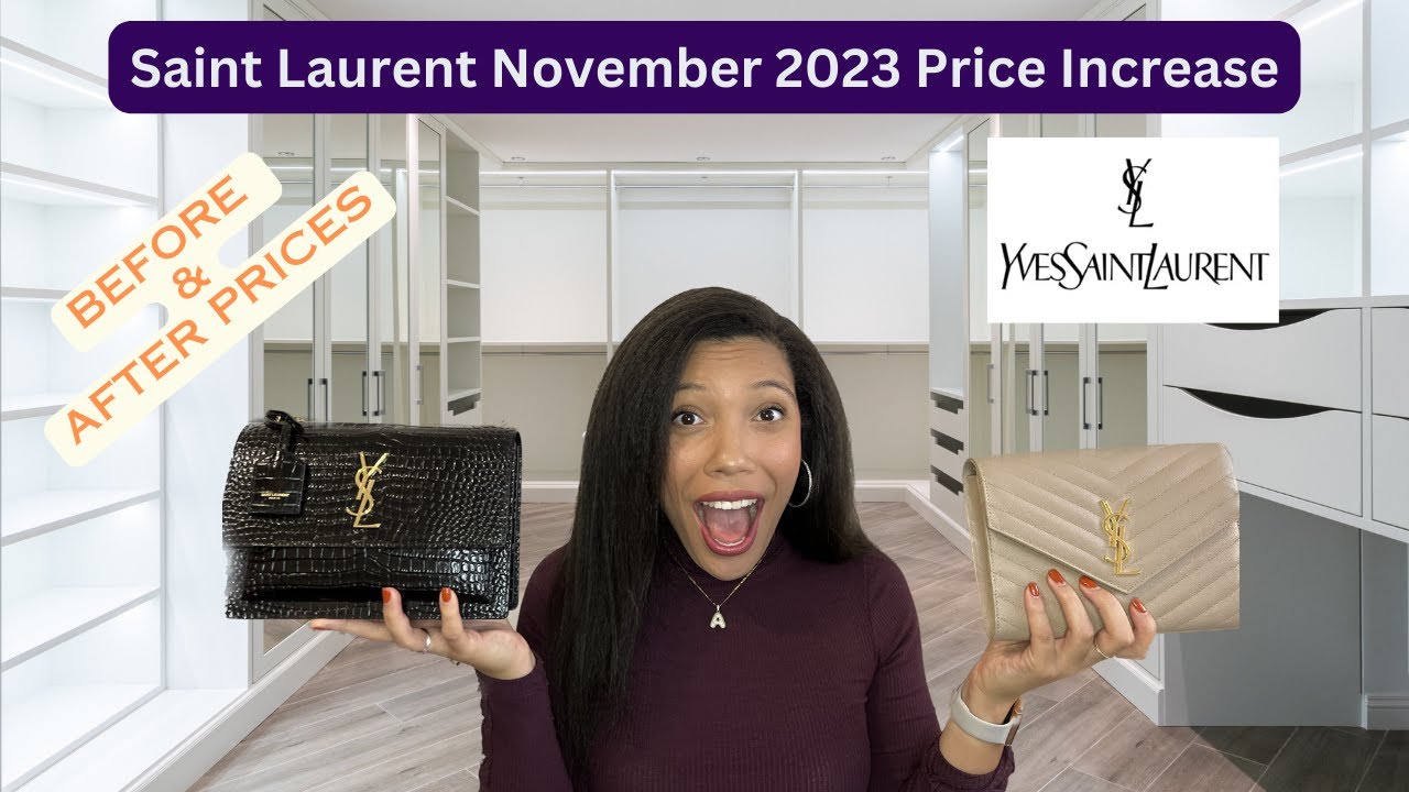 Saint Laurent Price Increase November 2023 | Watch Before You Buy | Before & After Prices