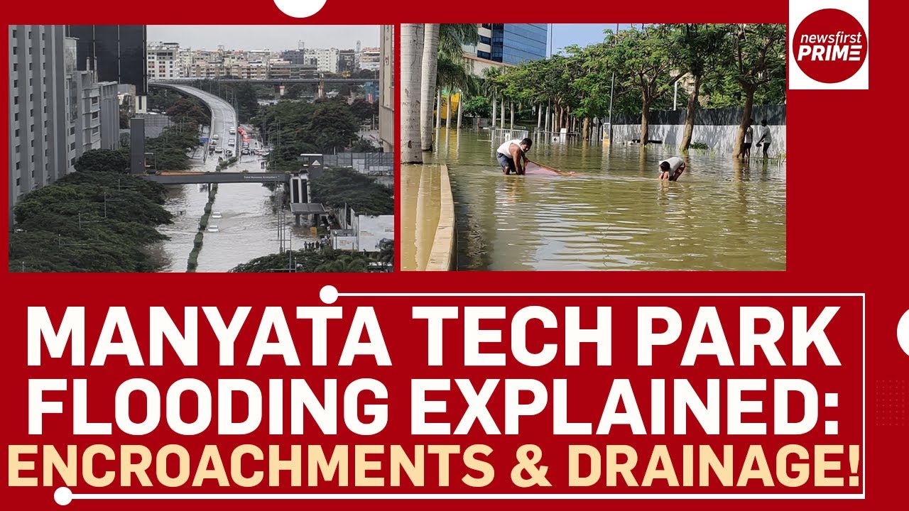 Manyata Tech Park flooding explained: Encroachments & drainage!  | @newsfirstprime