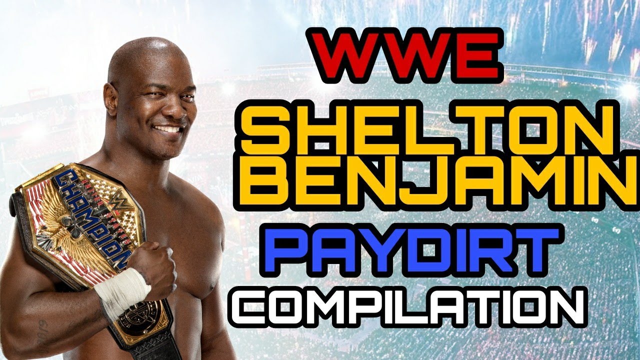 WWE - Shelton Benjamin Paydirt Compilation