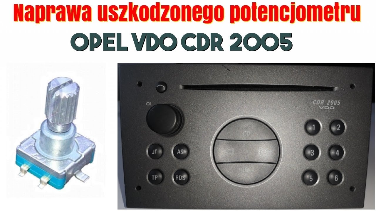 Opel VDO CDR 2005 Naprawa potencjometru