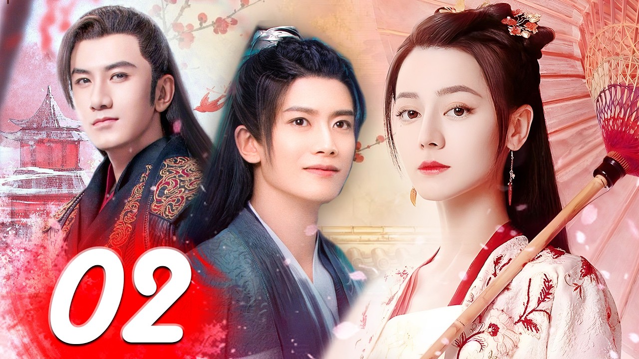 TÌNH SÂU NGHIỆT KIẾP - TẬP 02 [Thuyết Minh] | Phim Cổ Trang Tiên Hiệp Hot 2026 | Địch Lệ Nhiệt Ba