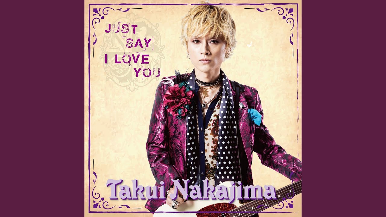 JUST SAY I LOVE YOU