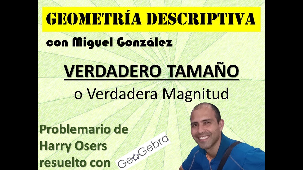 Verdadero Tamaño - Problemas resueltos - Geometría Descriptiva - Doble Proyección Ortogonal
