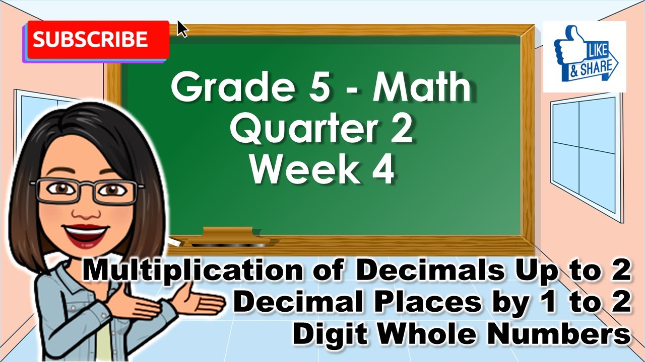 Grade 5 Math Quarter 2 Week 4: Lesson 1 Multiplication of Decimals Up to 2 Decimal Places  TAGALOG