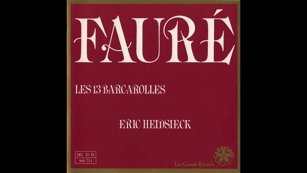 Fauré - Barcarolle No  3 in G flat major op  42 - Éric Heidsieck [Cassiopée 1993]