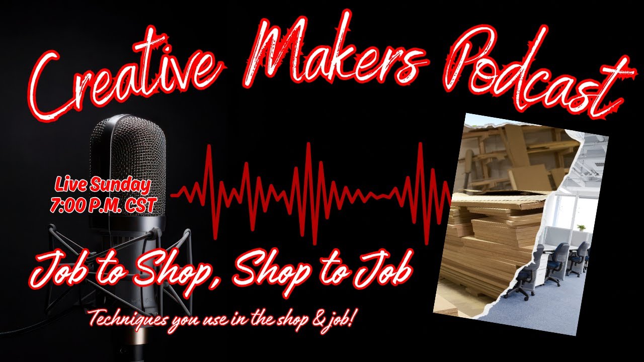 From Jobsite to Shop — Productivity Hacks That Work Anywhere! - Creative Makers Podcast EP119