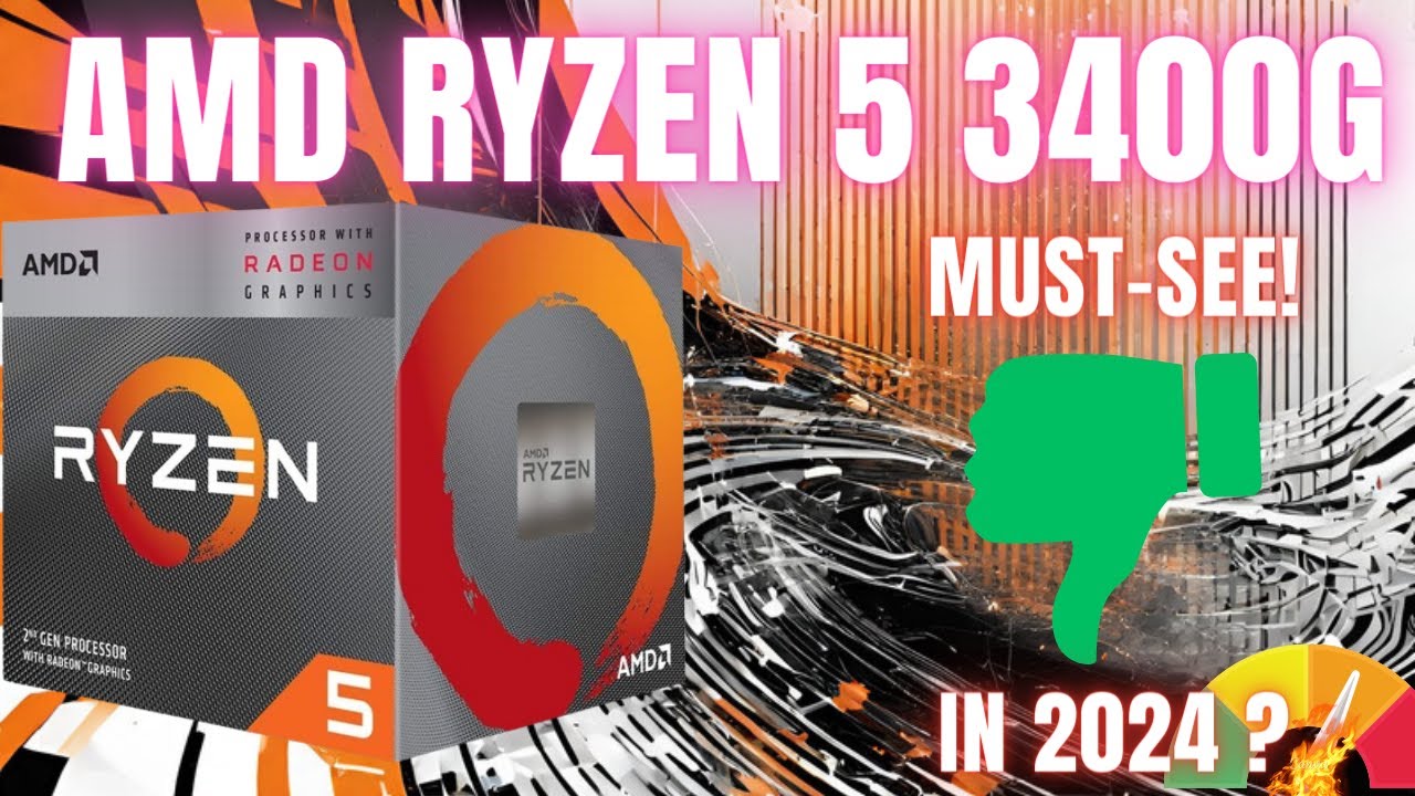 AMD Ryzen 5 3400G: The Quintessential Balanced Performer! still working in 2024?