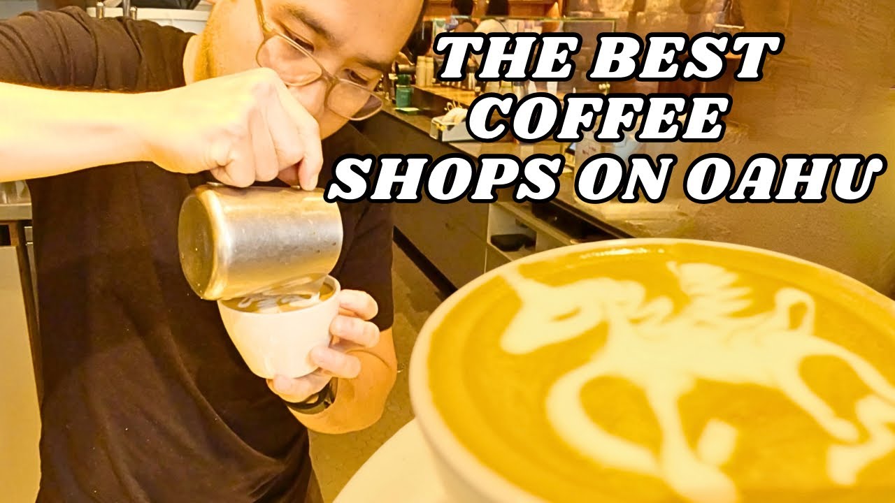 Top Rated Coffee Shops in Oahu - MUST TRY!