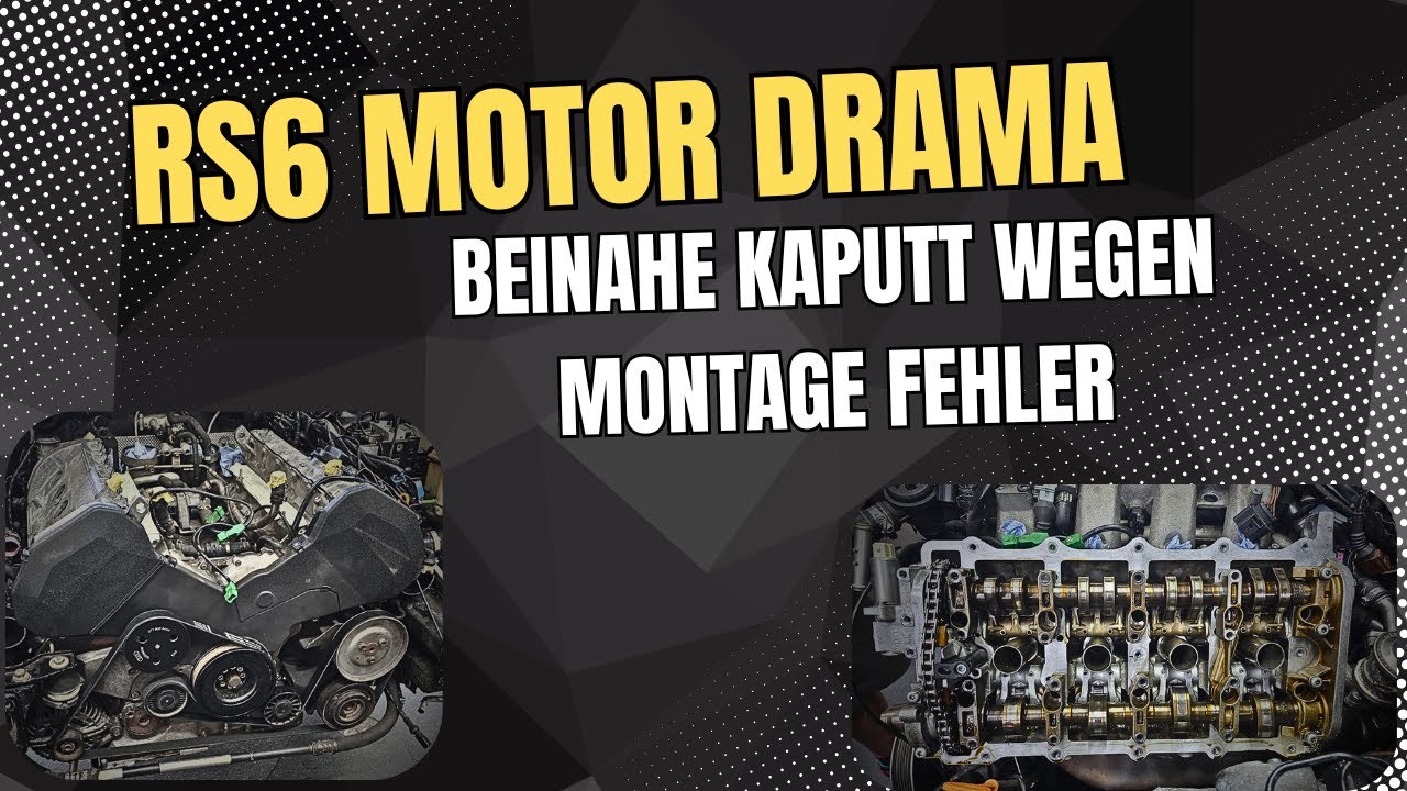 RS6 MOTOR DRAMA |  Beinahe kaputt wegen Montage Fehler