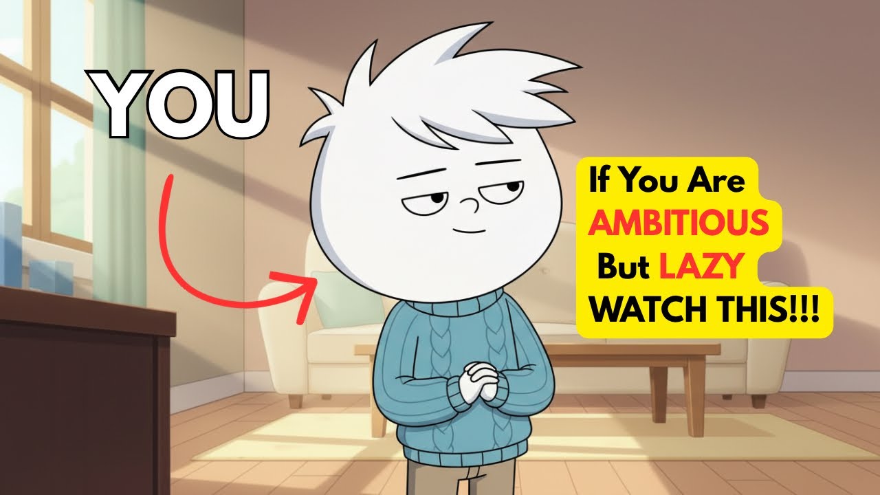 If You’re Ambitious But Lazy, Watch This (How to Finally Take Action)