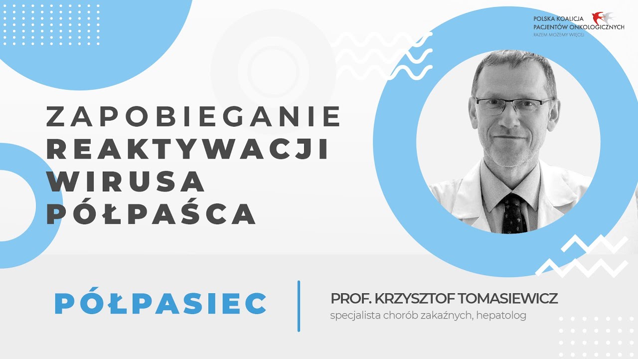 Zapobieganie reaktywacji wirusa półpaśca | prof. Krzysztof Tomasiewicz
