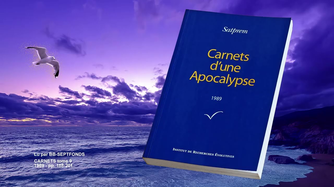 15/37 (Tome 9). Satprem. CARNETS D'UNE APOCALYPSE (1989).pp.188-201