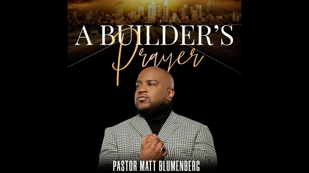 A Builders Prayer - Pastor blumenberg