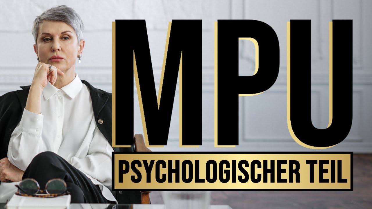 MPU - Der psychologische Teil | DER schwerste Teil einer MPU? | 2022