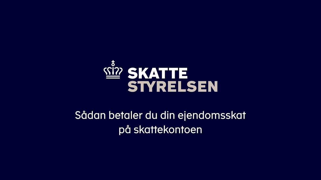 S&aring;dan betaler du din ejendomsskat via Skattekontoen