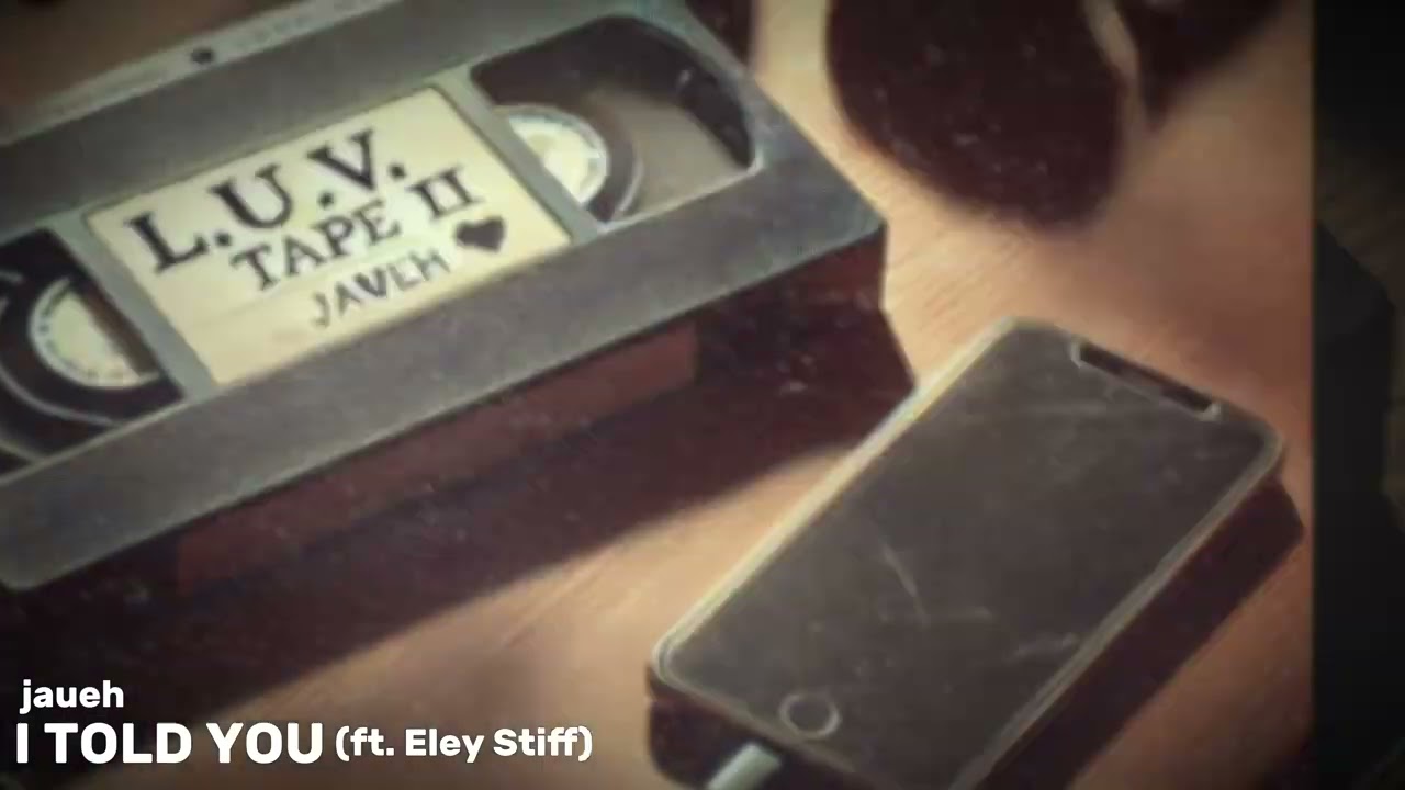 jaueh - I Told You (ft. Eley Stiff)