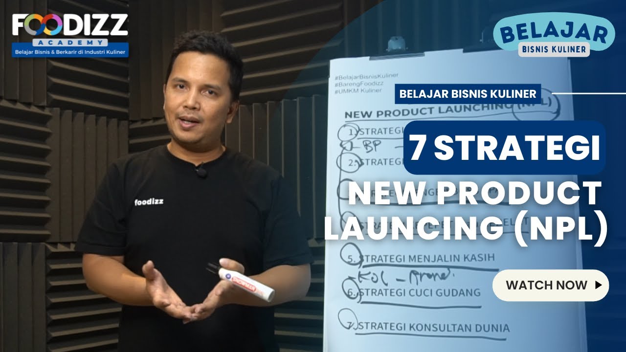 7 Strategi New Product Launching (NPL) | Belajar Bisnis Kuliner