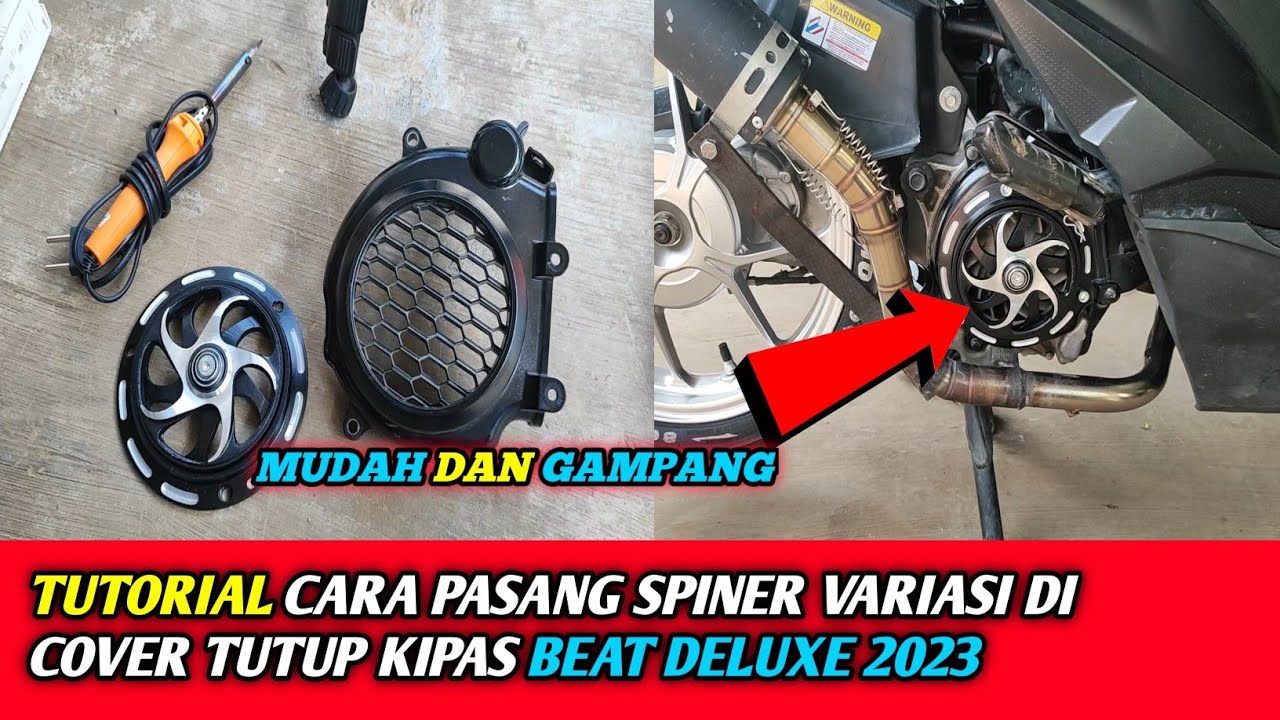 TUTORIAL CARA PASANG SPINER DI TUTUP KIPAS MESIN BEAT DELUXE 2023 PASTI PNP