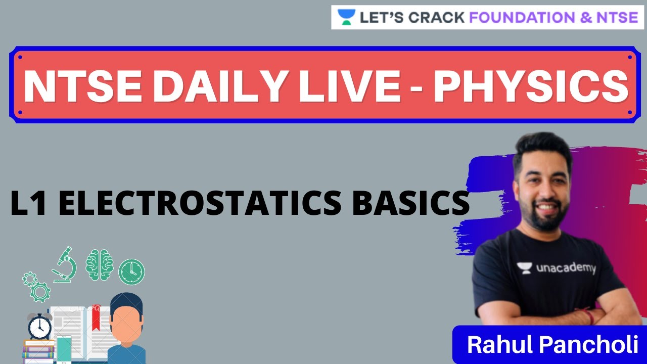 NTSE Daily Live - Physics - L1 Electrostatics Basics | Rahul Pancholi