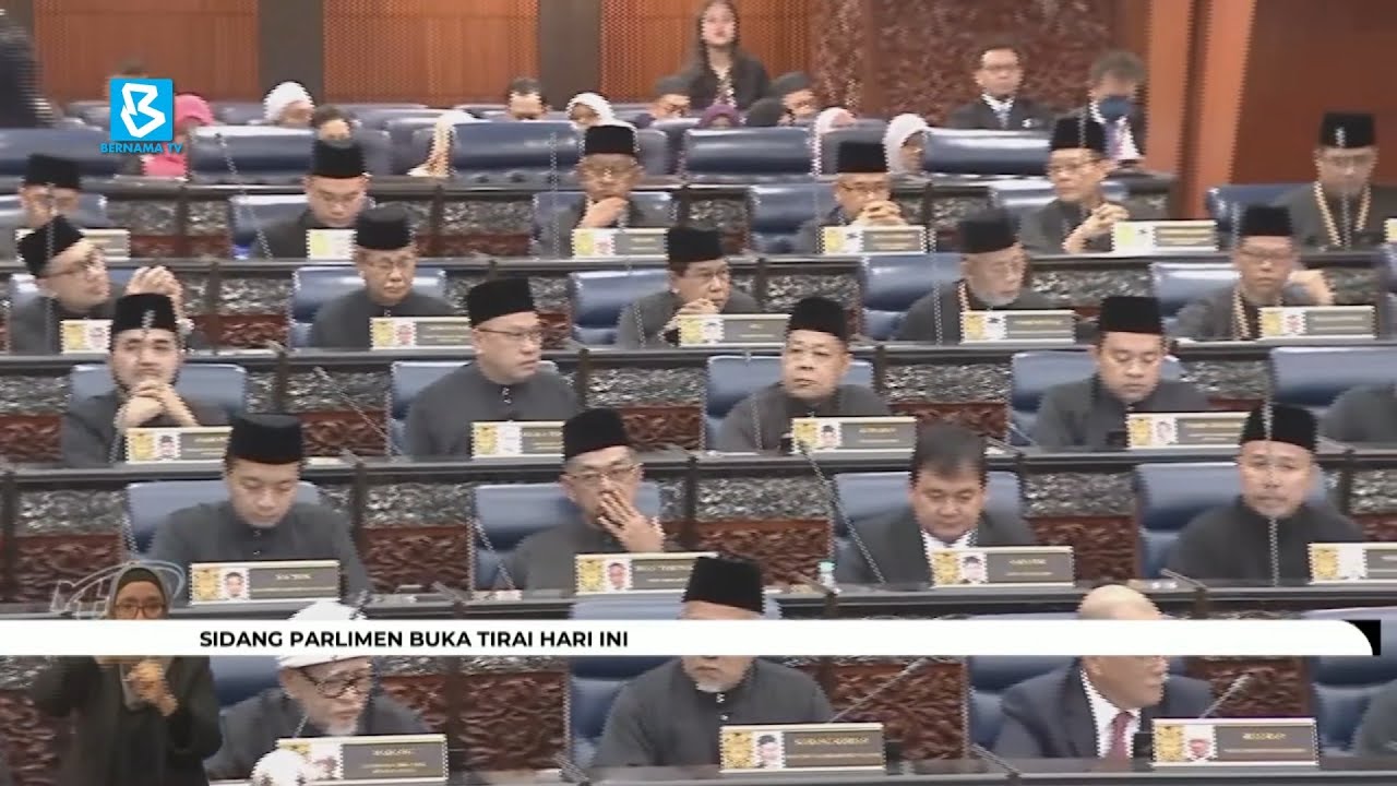 Sidang Parlimen buka tirai hari ini