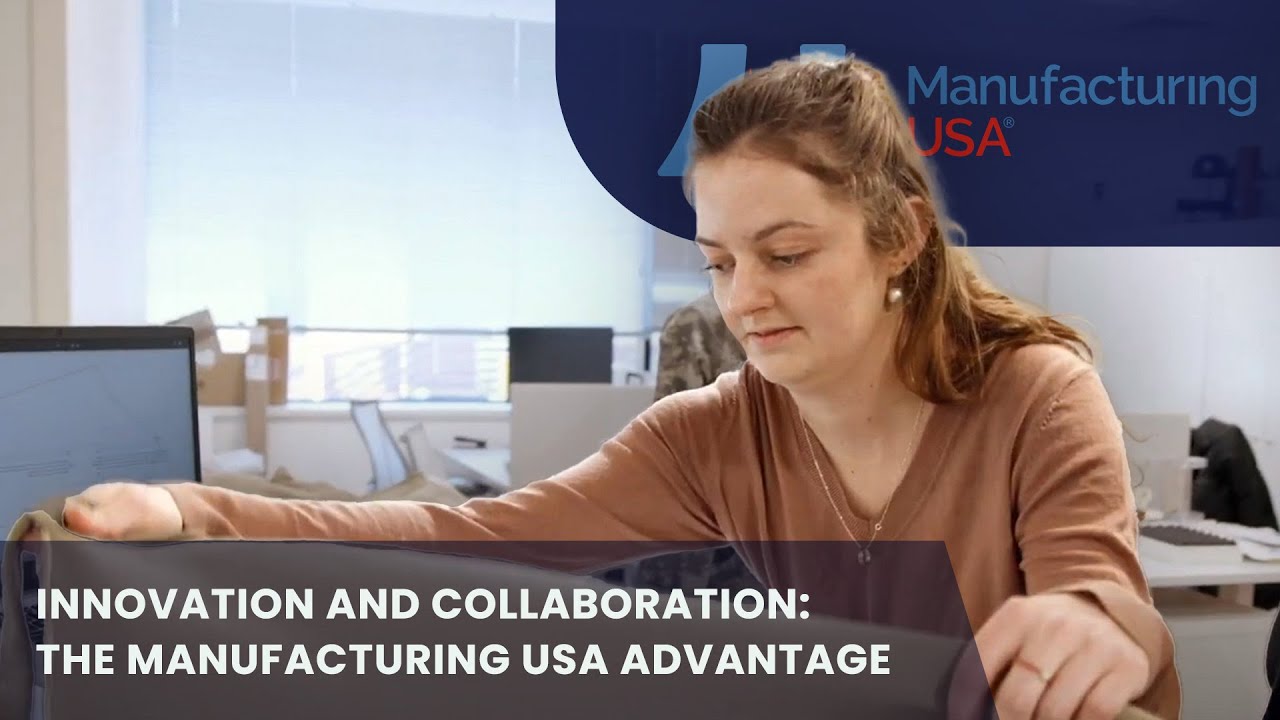 Innovation and Collaboration  The Manufacturing USA Advantage