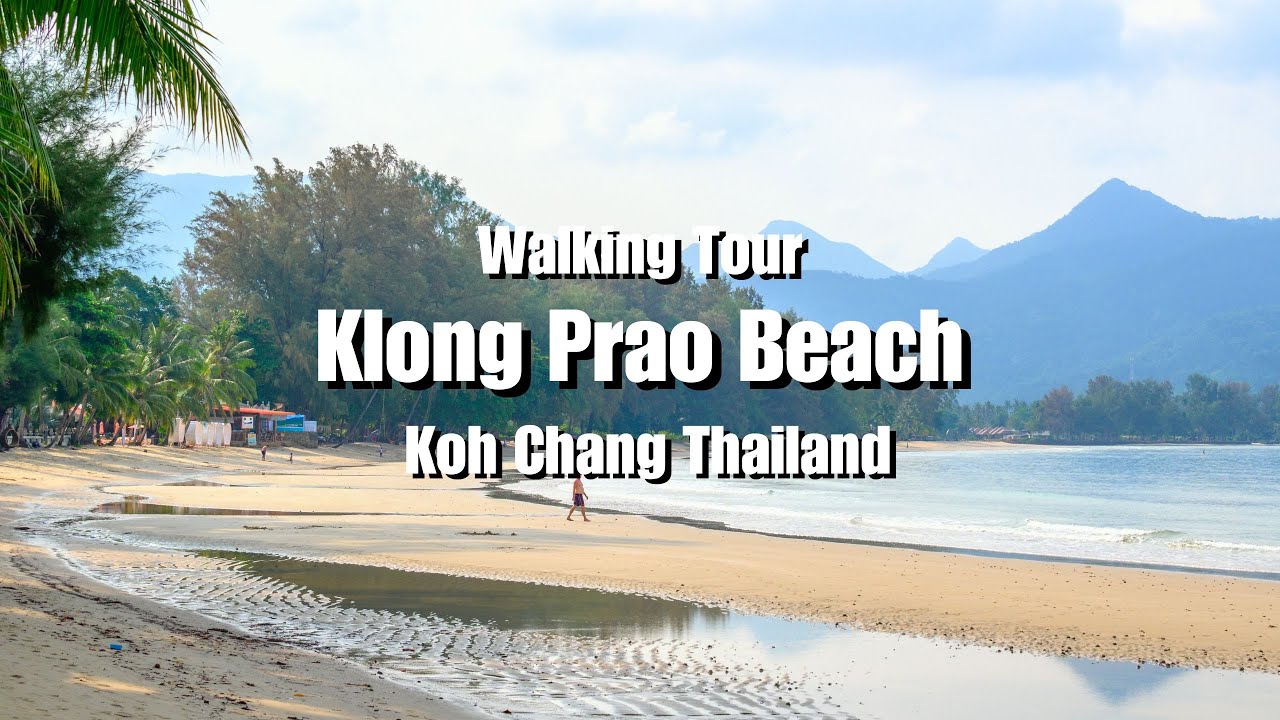 Klong Prao Beach Walking Tour - Koh Chang Thailand (APR 2024)