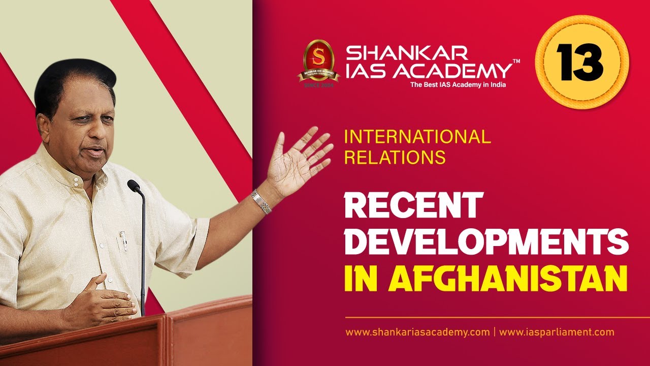 Capsule 13 | Recent developments in Afghanistan | UPSC International Relations Weekly capsules | SIA