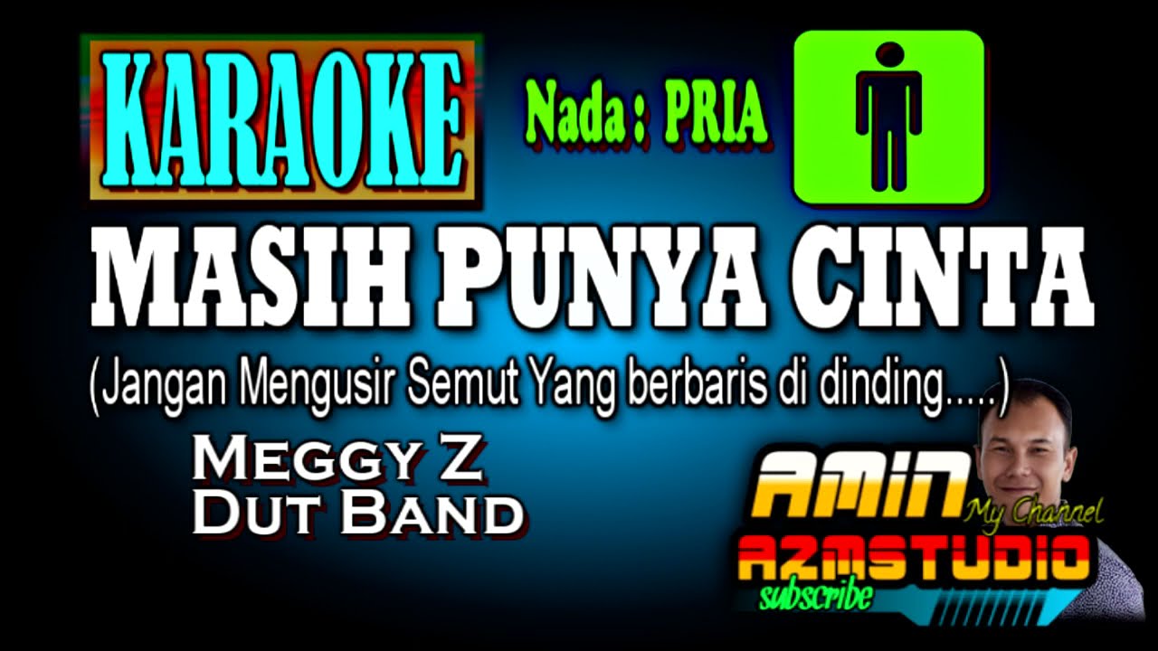 MASIH PUNYA CINTA || MEGGY Z || KARAOKE Nada PRIA