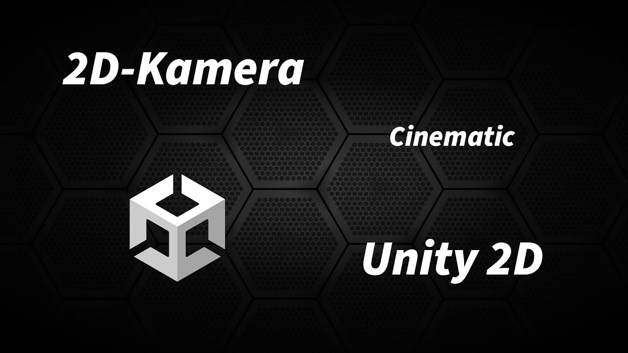 2D-Kamera in Unity erstellen | Cinematic | tutorial german
