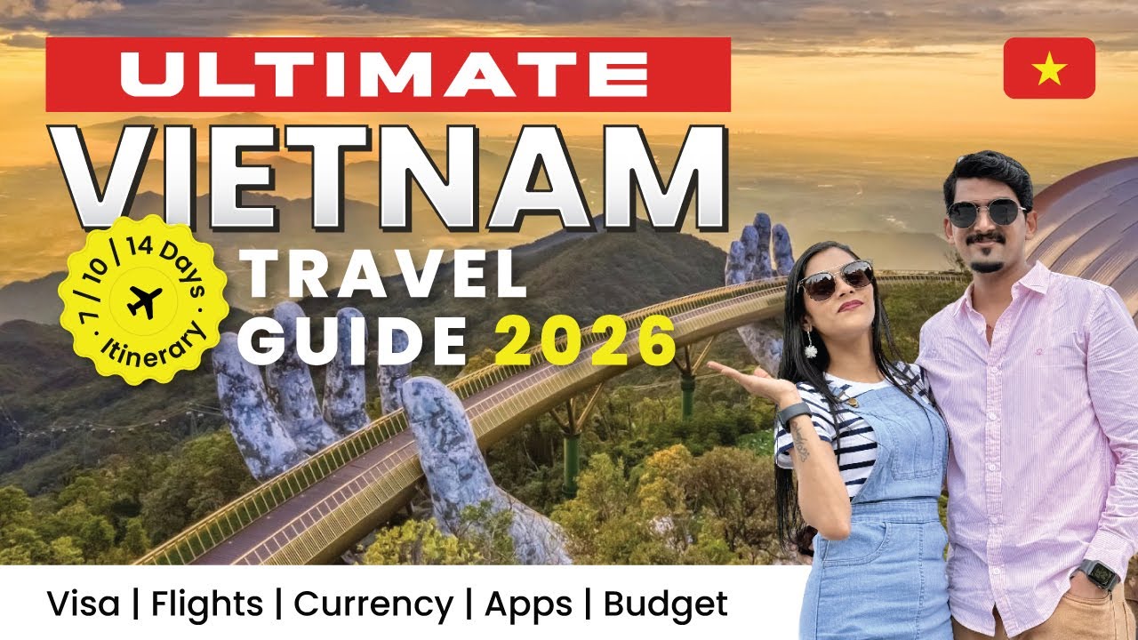 Ultimate Vietnam Travel Guide 2026 from INDIA | Flights, Visa, Budget, Itinerary & More