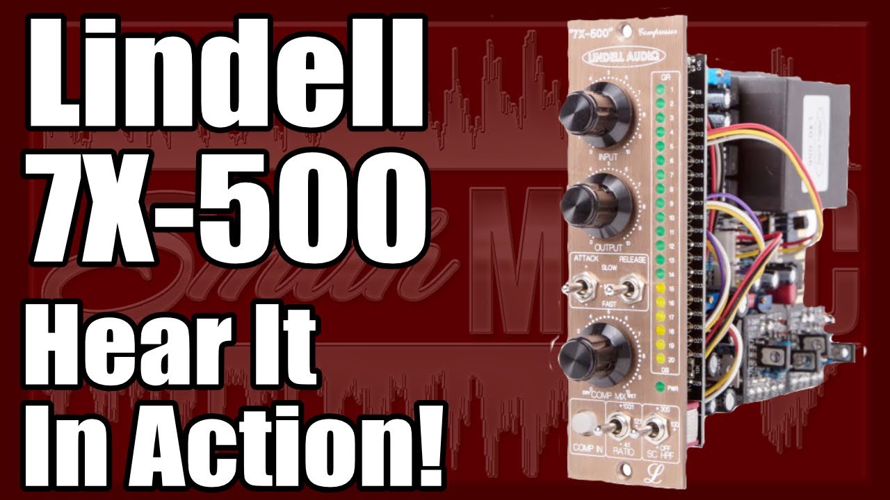 Lindell Audio 7x-500, 500 Series Compressor In Action!