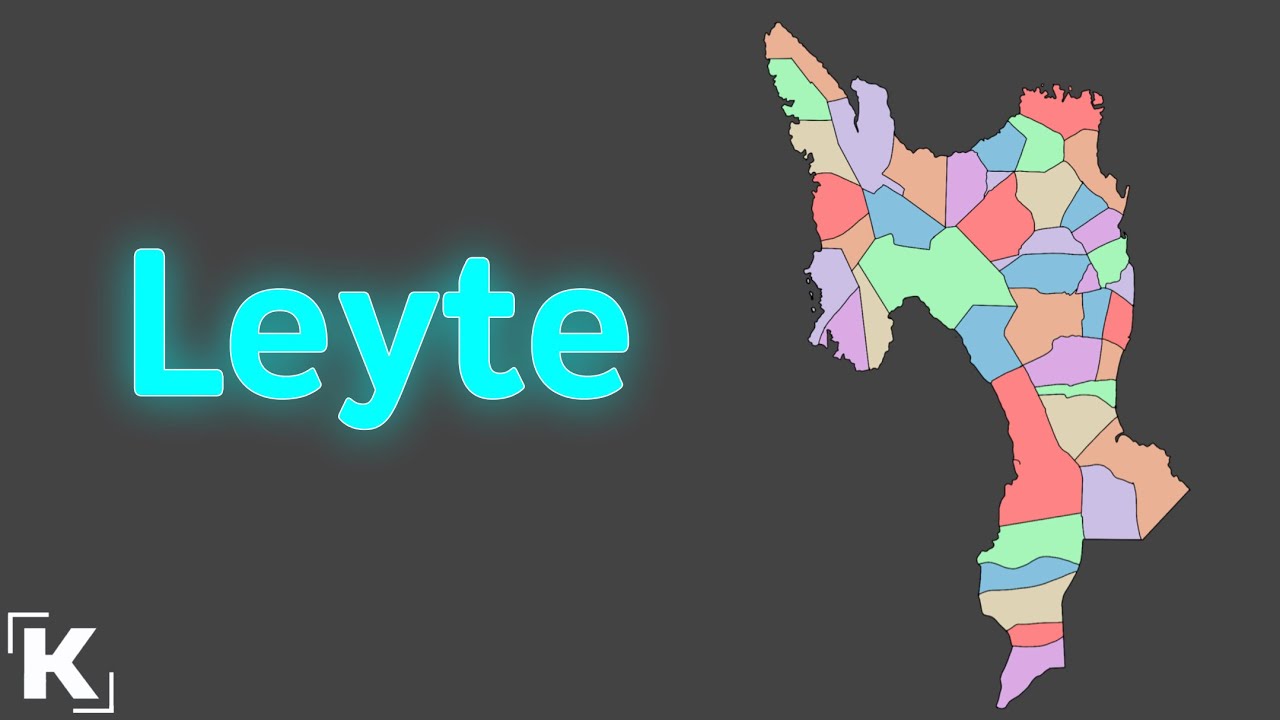 Leyte - Geography & Municipalities | Fan Song by Kxvin