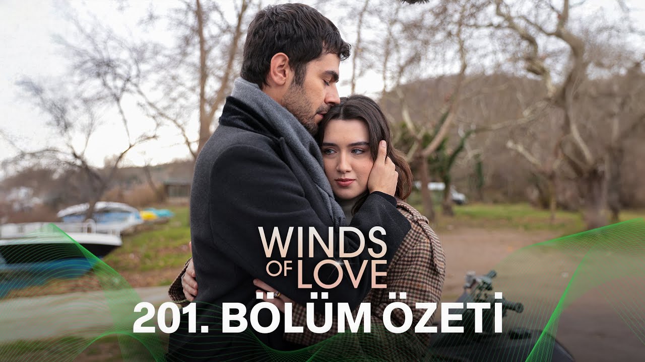 Rüzgarlı Tepe 201. Bölüm Özeti | Winds of Love Episode 201 Recap (Eng Sub)