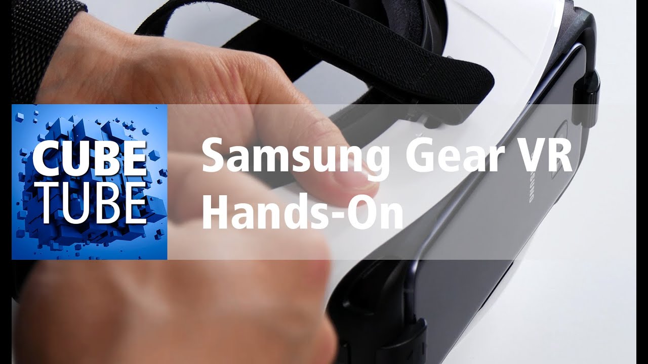 Samsung Gear VR mit Samsung Galaxy S7 Edge im Hands On deutsch HD