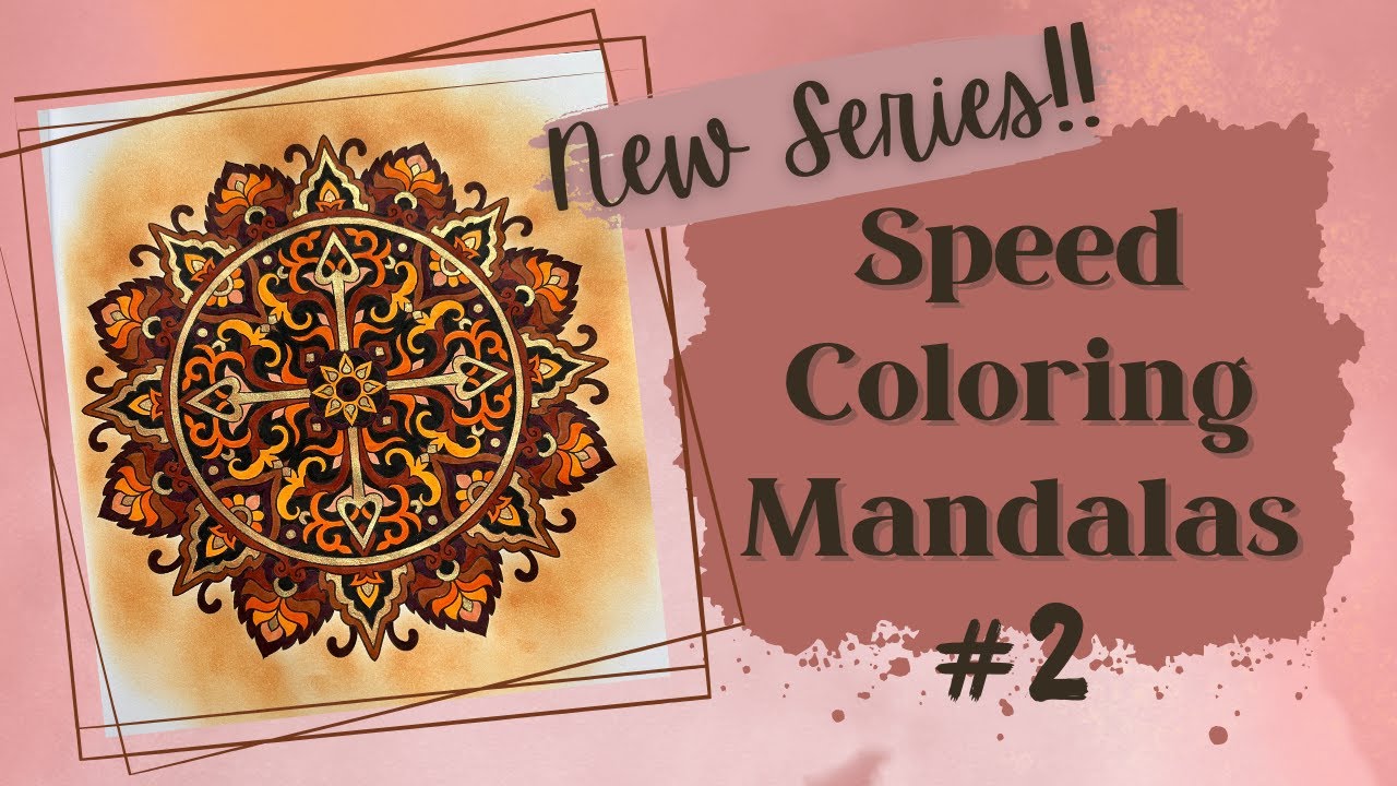 Speed Coloring Mandalas #2 | Mandalas for Relaxation and Meditation | Adult Coloring