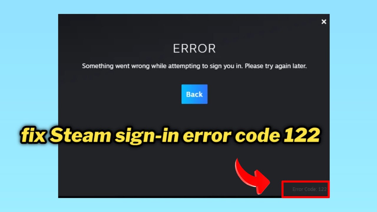 (FIXED) Steam sign-in error code 122 In windows 10/11
