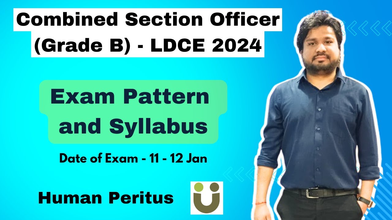 Exam Pattern and Syllabus - Combined Section Officer (Grade B) - LDCE 2024-25