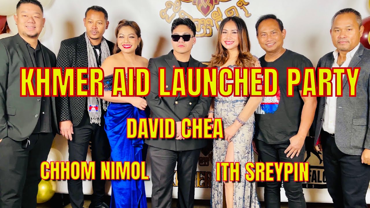 Ith Sreypin, Chhom Nimol, David Chea raise fund for Khmer Aid War Victims. ខ្មែររួបរួម ខ្មែរជួយខ្មែរ