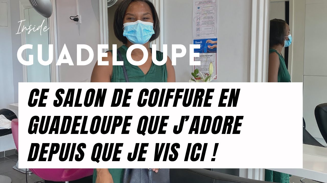 [ SALON DE COIFFURE GUADELOUPE ] Ce coiffeur aux Abymes que j’adore depuis que je vis ici !