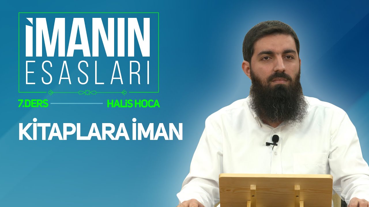 Kitaplara İman | İmanın Esasları 7 | Halis Bayancuk Hoca