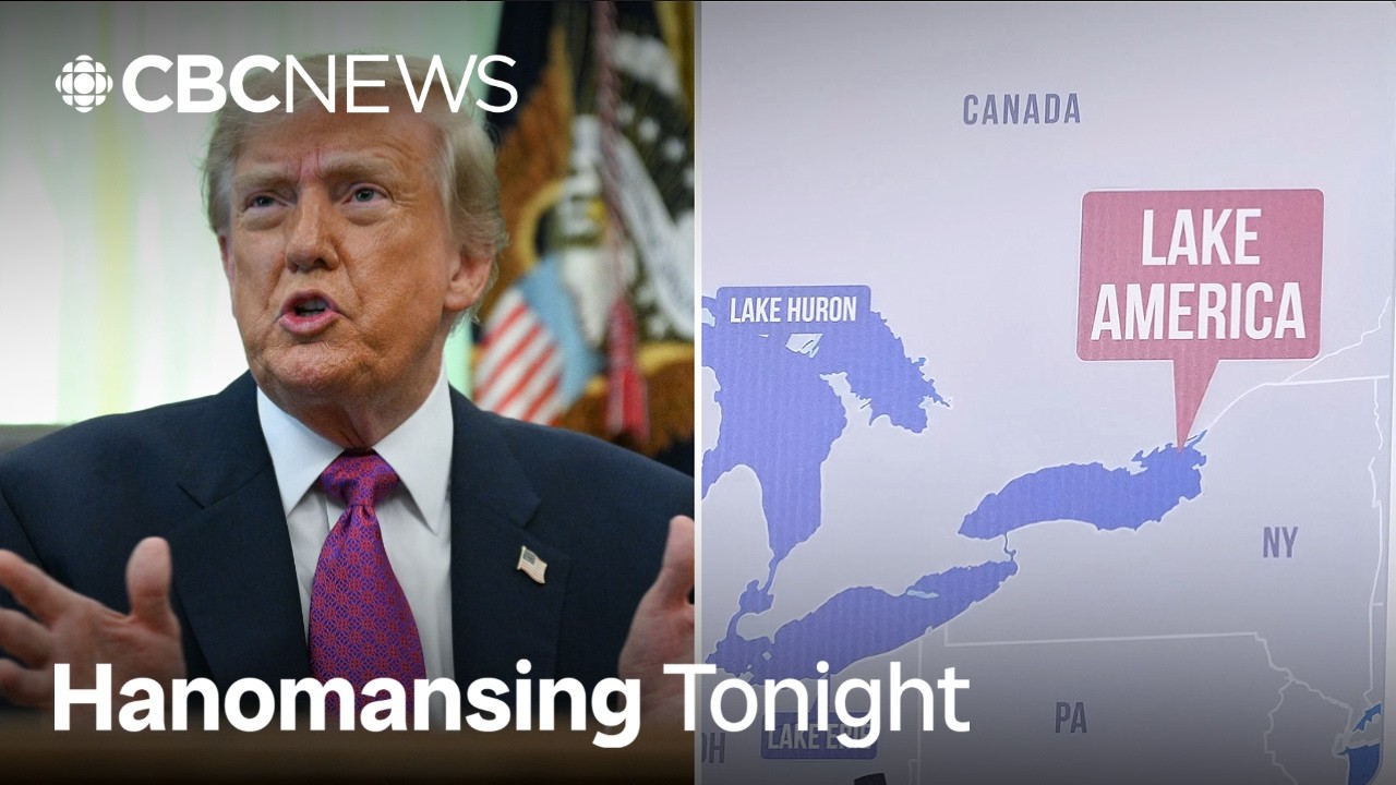 Trump renamed Lake Ontario to 'provoke Canada,' historian says | Hanomansing Tonight