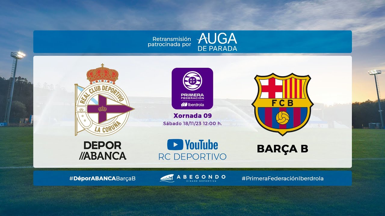 DEPOR ABANCA - FCBARCELONA FEMENINO B | Temporada 23-24 | Patrocinado por Auga de Parada