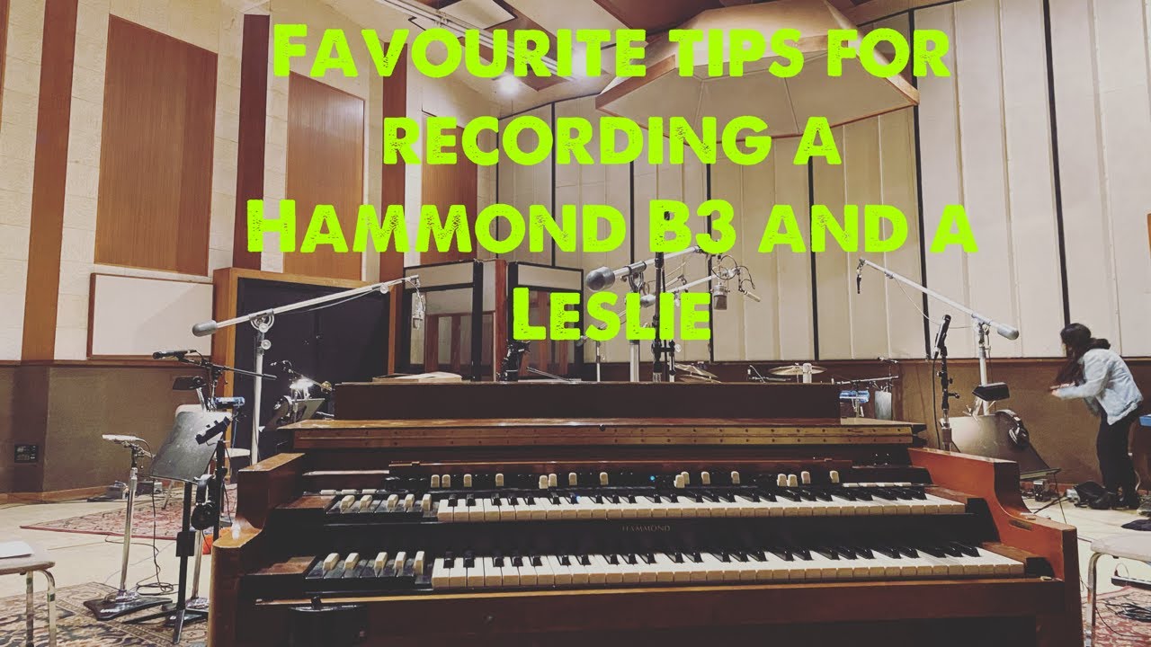 Любимые советы по записи Hammond B3 и Leslie