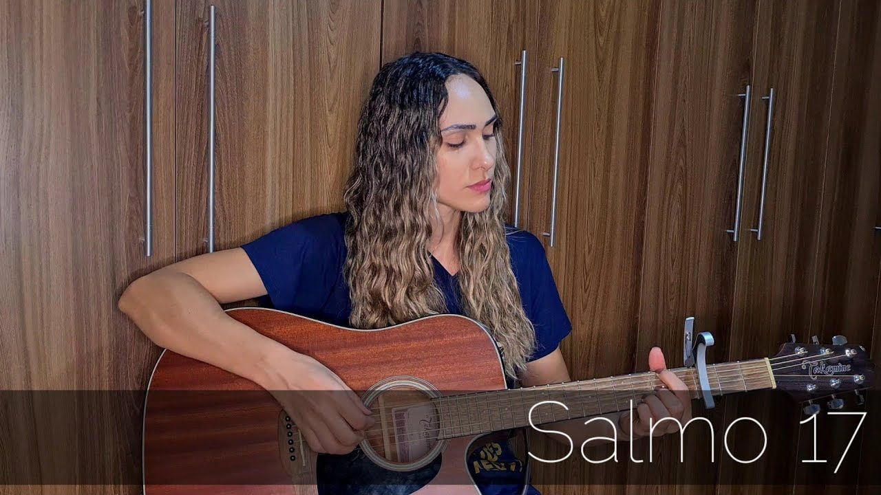 Salmo 17 - Eu vos amo, ó Senhor, porque sois minha força