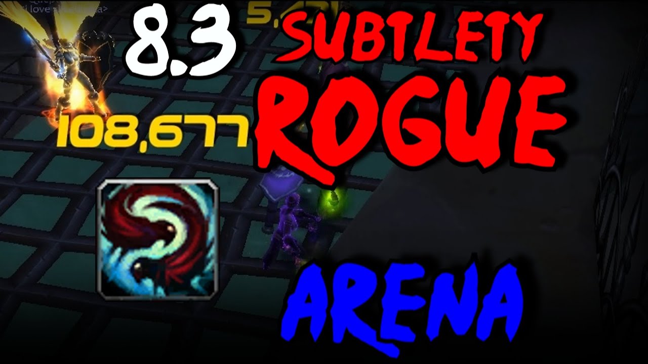 8.3 Subtlety Rogue PvP - Sub Main - More on the Way!