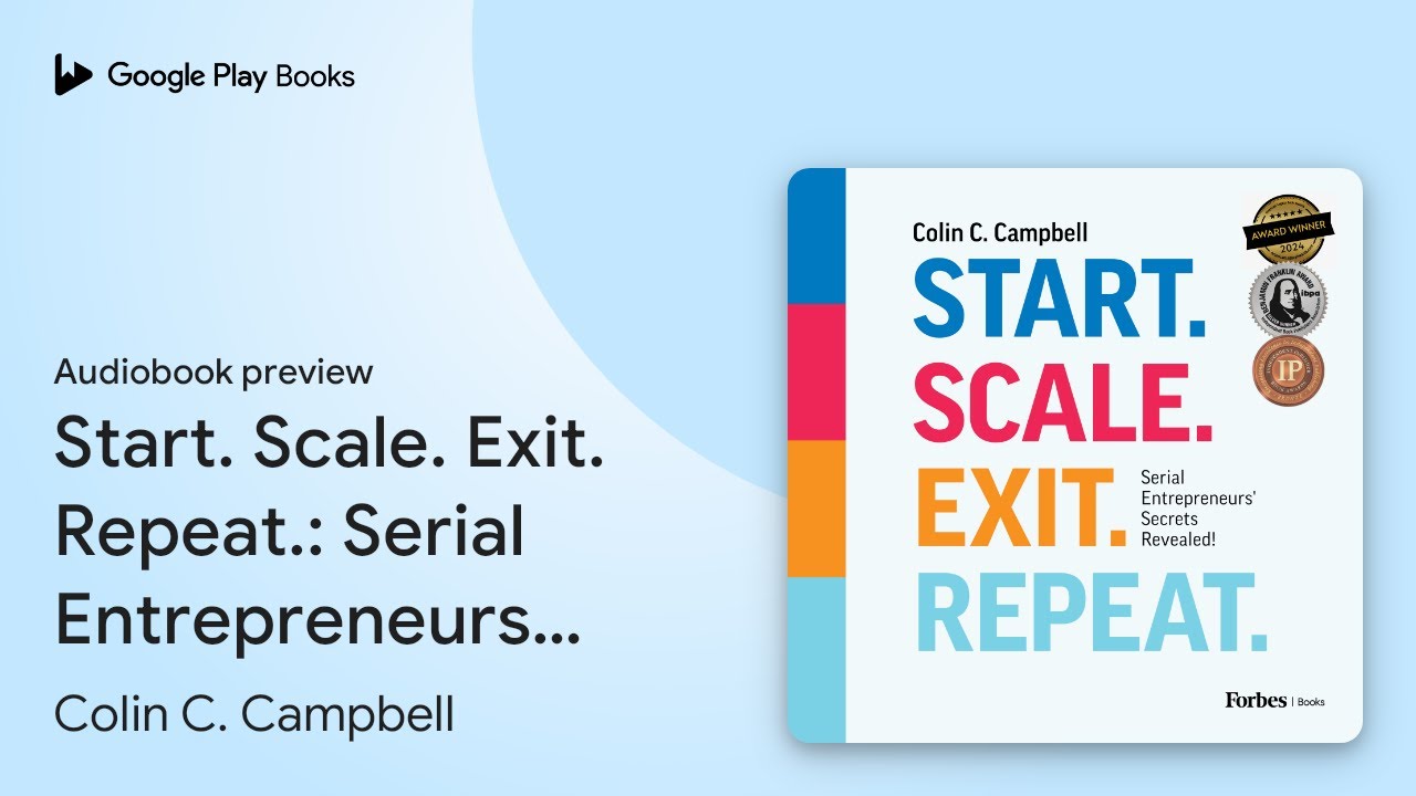 Start. Scale. Exit. Repeat.: Serial&hellip; by Colin C. Campbell &middot; Audiobook preview