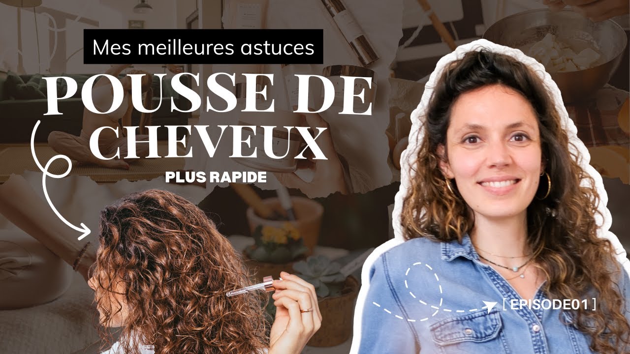 Astuces pour faire pousser ses cheveux plus vite.