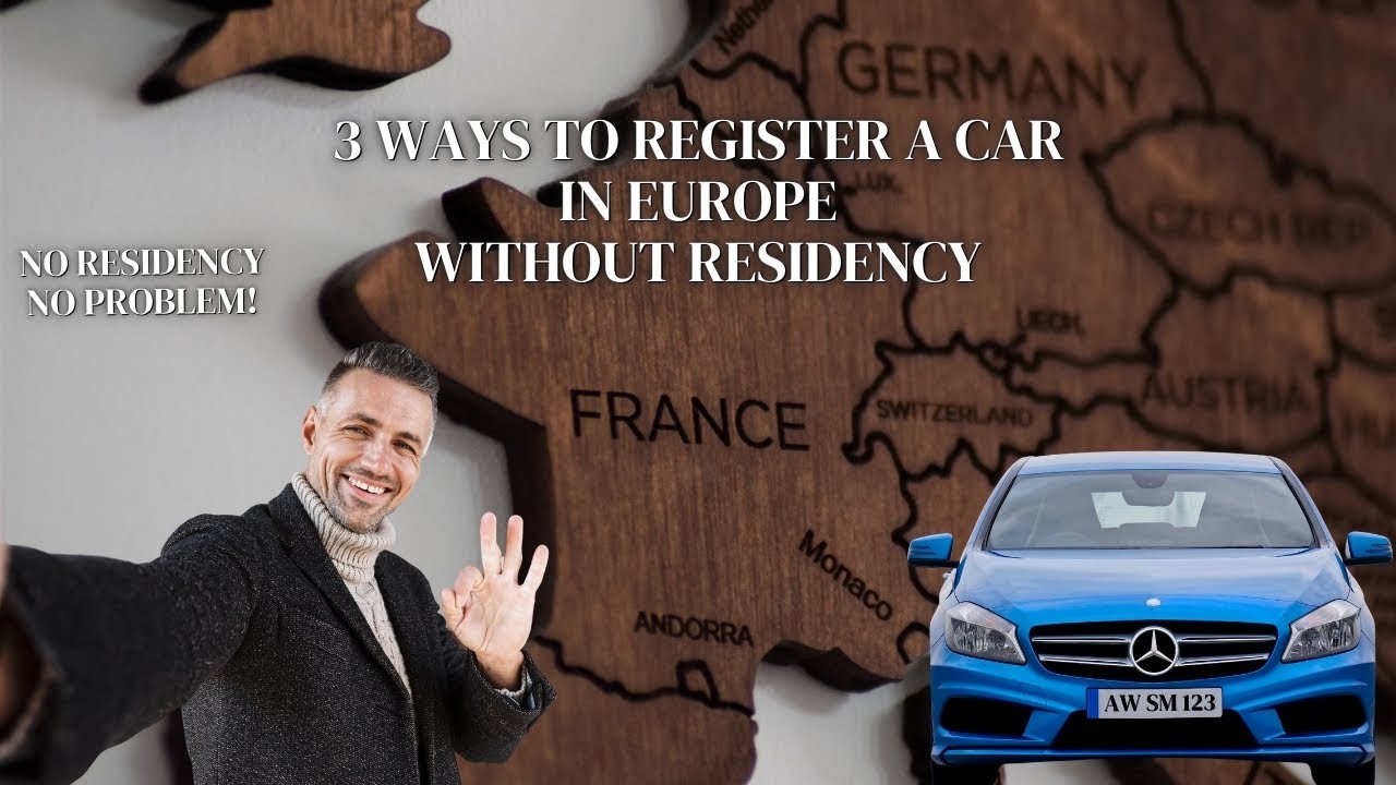 3 Ways to Register a Car in Europe Without Residency | CarTurf Tip - No Residency, No Problem!
