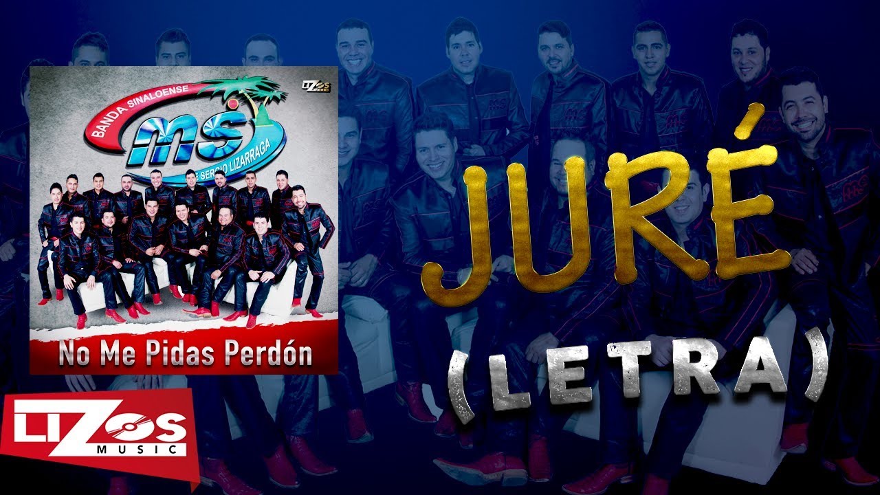 BANDA MS - JUR&Eacute; (LETRA)