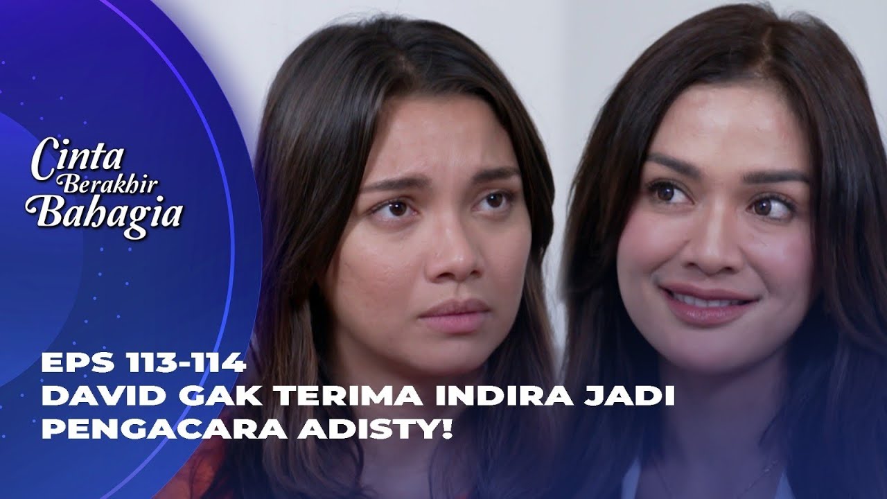 MERASA TERANCAM! DAVID PANIK TAKUT KETAHUAN? - CINTA BERAKHIR BAHAGIA EPS 113-114
